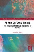 Cover of AI and Defence Rights: The Influence on Criminal Proceedings in Europe