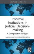 Cover of Informal Institutions in Judicial Decision-making: A Comparative Analysis
