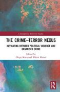 Cover of The Crime–Terror Nexus: Navigating Between Political Violence and Organised Crime