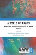 Cover of A World of Rights: Navigating the Global Landscape of Human Rights