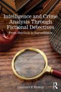 Cover of Intelligence and Crime Analysis Through Fictional Detectives: From Sherlock to Surveillance