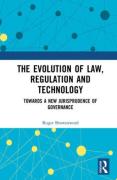 Cover of The Evolution of Law, Regulation and Technology: Towards a New Jurisprudence of Governance