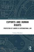 Cover of Esports and Human Rights: Protection of Gamers in International Law