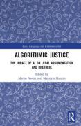 Cover of Algorithmic Justice: The Impact of AI on Legal Argumentation and Rhetoric