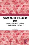 Cover of Owner Fraud in Banking Law: Corporate Governance Cultures, Regulation, and Practices