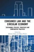 Cover of Consumer Law and the Circular Economy: Sustainable Policies, Processes and Comparative Practices
