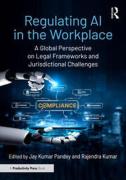 Cover of Regulating AI in the Workplace: A Global Perspective on Legal Frameworks and Jurisdictional Challenges