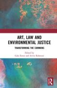 Cover of Art, Law and Environmental Justice: Transforming the Commons