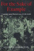 Cover of For The Sake of Example: Capital Courts Martial 1914-18