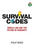 Cover of Survival Codes: World Law and The Future of Humanity