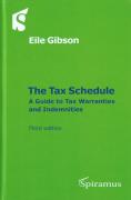 Cover of The Tax Schedule: A Guide to Tax Warranties and Indemnities