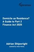 Cover of Domicile as Residence? A Guide to Part 2 Finance Act 2025