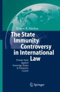 Cover of The State Immunity Controversy in International Law: Private Suits Against Sovereign States in Domestic Courts