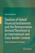 Cover of Taxation of Hybrid Financial Instruments and the Remuneration Derived Therefrom in an International and Cross-border Context: Issues and Options for Reform