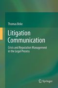 Cover of Litigation Communication: Crisis and Reputation Management in the Legal Process