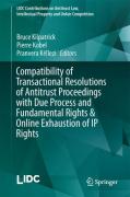 Cover of Compatibility of Transactional Resolutions of Antitrust Proceedings with Due Process and Fundamental Rights & Online Exhaustion of IP Rights