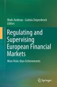 Cover of Regulating and Supervising European Financial Markets: More Risks Than Achievements