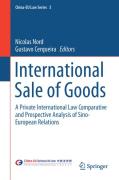 Cover of International Sale of Goods: A Private International Law Comparative and Prospective Analysis of Sino-European Relations
