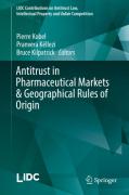 Cover of Antitrust in Pharmaceutical Markets and Geographical Rules of Origin