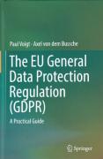 Cover of The EU General Data Protection Regulation (GDPR): A Practical Guide