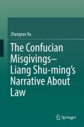 Cover of Confucian Misgivings: Liang Shu-Ming's Narrative About Law