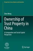 Cover of Ownership of Trust Property in China: A Comparative and Social Capital Perspective