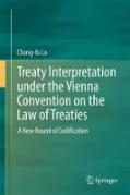 Cover of Treaty Interpretation under the Vienna Convention on the Law of Treaties: A New Round of Codification