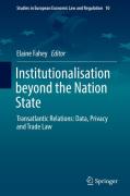 Cover of Institutionalisation beyond the Nation State: Transatlantic Relations: Data, Privacy and Trade Law