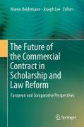 Cover of The Future of the Commercial Contract in Scholarship and Law Reform: European and Comparative Perspectives