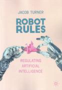 Cover of Robot Rules: Regulating Artificial Intelligence
