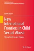 Cover of New International Frontiers in Child Sexual Abuse: Theory, Problems and Progress