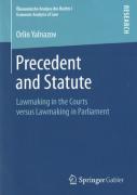 Cover of Precedent and Statute: Lawmaking in the Courts versus Lawmaking in Parliament