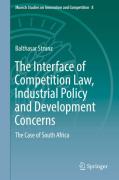 Cover of The Interface of Competition Law, Industrial Policy and Development Concerns: The Case of South Africa