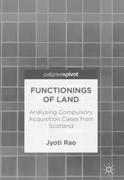 Cover of Functionings of Land: Analysing Compulsory Acquisition Cases from Scotland