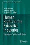 Cover of Human Rights in the Extractive Industries: Transparency, Participation, Resistance