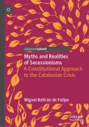 Cover of Myths and Realities of Secessionisms: A Constitutional Approach to the Catalonian Crisis