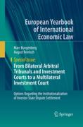 Cover of From Bilateral Arbitral Tribunals and Investment Courts to a Multilateral Investment Court: Options Regarding the Institutionalization of Investor-State Dispute Settlement