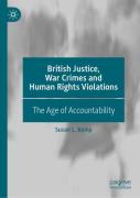 Cover of British Justice, War Crimes and Human Rights Violations: The Age of Accountability