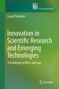Cover of Innovation in Scientific Research and Emerging Technologies: A Challenge to Ethics and Law