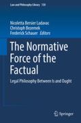Cover of The Normative Force of the Factual: Legal Philosophy between Is and Ought
