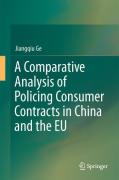 Cover of A Comparative Analysis of Policing Consumer Contracts in China and the EU