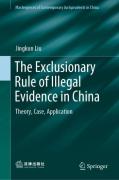 Cover of The Exclusionary Rule of Illegal Evidence in China: Theory, Case, Application