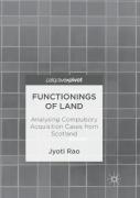 Cover of Functionings of Land: Analysing Compulsory Acquisition Cases from Scotland