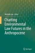 Cover of Charting Environmental Law Futures in the Anthropocene