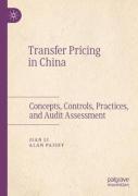 Cover of Transfer Pricing in China: Concepts, Controls, Practices, and Audit Assessment