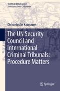 Cover of The UN Security Council and International Criminal Tribunals: Procedure Matters