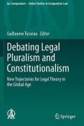 Cover of Debating Legal Pluralism and Constitutionalism: New Trajectories for Legal Theory in the Global Age