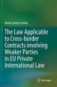 Cover of The Law Applicable to Cross-border Contracts involving Weaker Parties in EU Private International Law