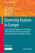 Cover of Queering Asylum in Europe: Legal and Social Experiences of Seeking International Protection on grounds of Sexual Orientation and Gender Identity