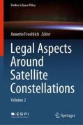 Cover of Legal Aspects Around Satellite Constellations: Volume 2